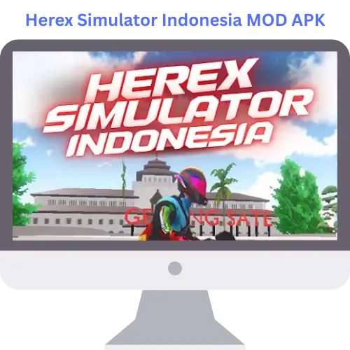 Herex Simulator Indonesia MOD APK 2025