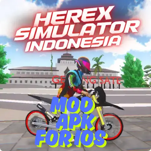 Herex Simulator Indonesia Mod APK for iOS